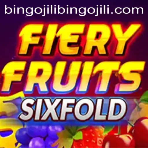 FieryFruitsSixFold: An Explosive Journey into the World of bingojili