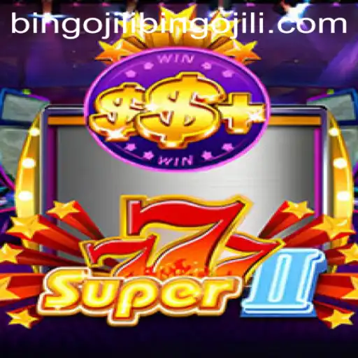 Unveiling Super777II: A New Era with Bingojili